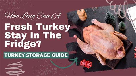 how long will a fresh turkey keep in the refrigerator