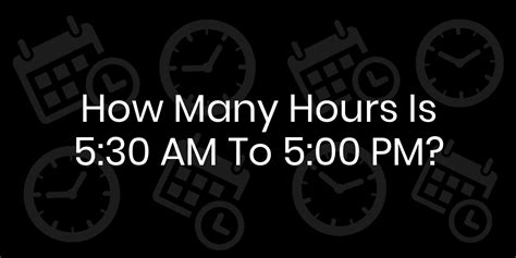 how many hours from 5 30am to 2 00 pm