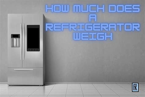 how many kg is a refrigerator