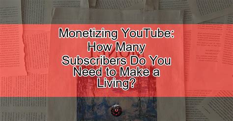 how many subscribers to make a living from youtube