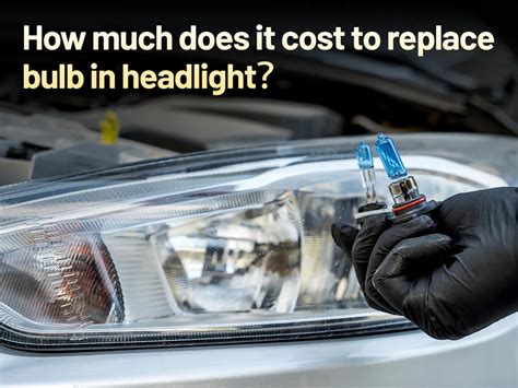how much does a headlight cost to replace