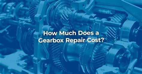 how much does it cost to change the gearbox