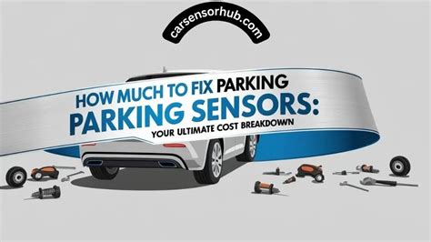 how much does it cost to fix parking sensors