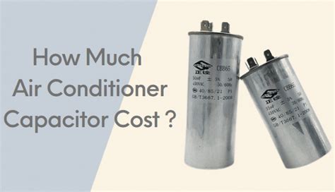 how much does it cost to replace a capacitor in an air conditioner