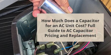 how much does it cost to replace a capacitor on an ac unit