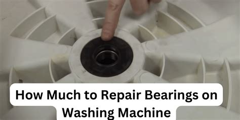 how much does it cost to replace drum bearings in a washing machine in uk