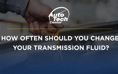 how often should you change transmission fluid in a manual