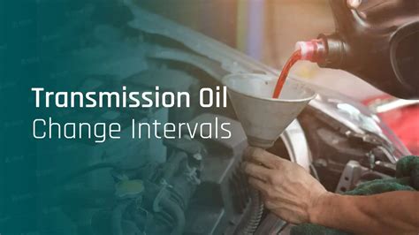how often to change transmission oil