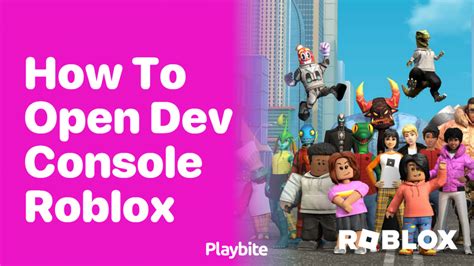 how to access console roblox