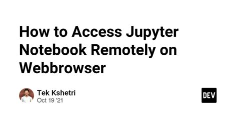 how to access jupyter notebook remotely