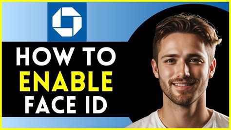 how to activate face recognition on chase app