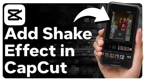 how to add a shake effect in capcut