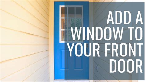 how to add a window to a front door