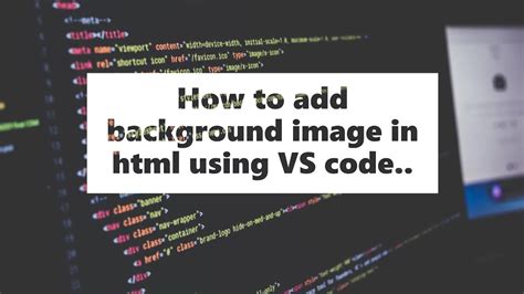 how to add background image in html in vs code