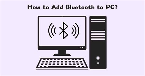 how to add bluetooth to pc