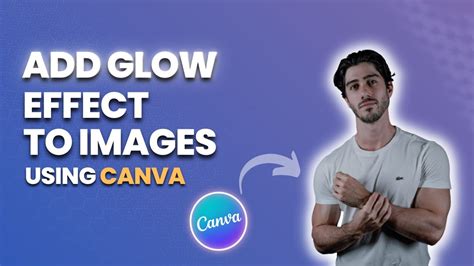 how to add glow effect in canva