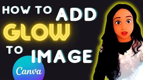how to add glow to photo in canva