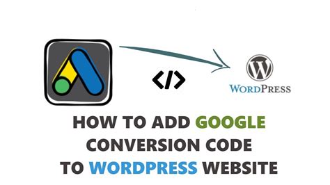 how to add google conversion code to wordpress
