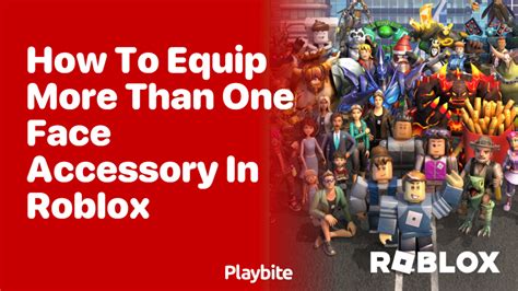 how to add more than one face accessory on roblox