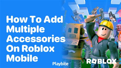 how to add multiple accessories on roblox phone