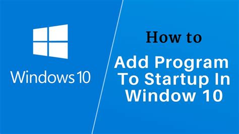how to add programs to windows 10 startup