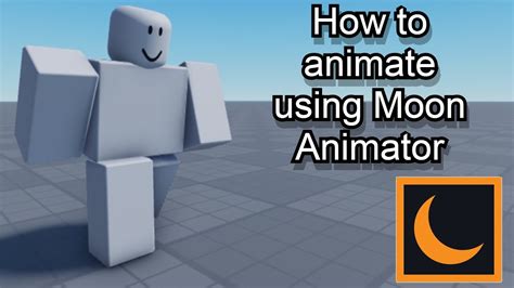how to animate in roblox moon animator