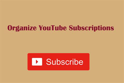how to arrange subscriptions on youtube