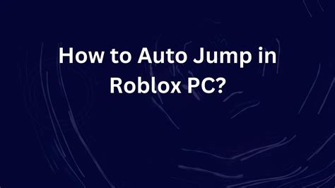 how to autojump in roblox pc