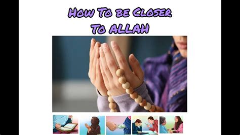 how to be closer to allah