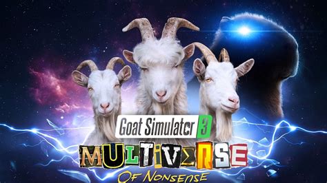 how to beat goat simulator 3 multiverse of nonsense