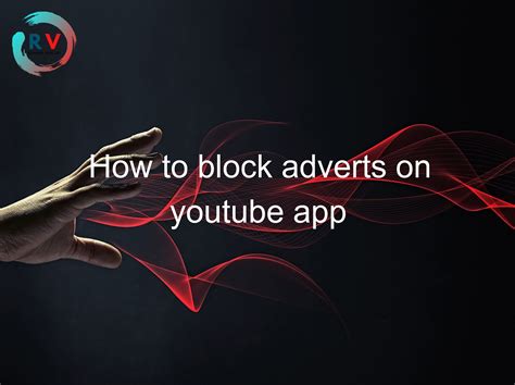 how to block adverts on apps