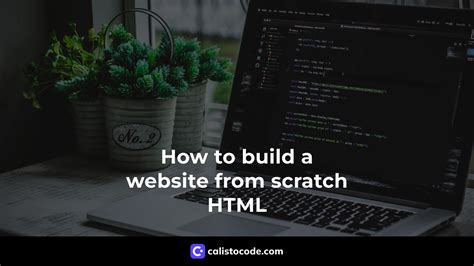 how to build a website from scratch html