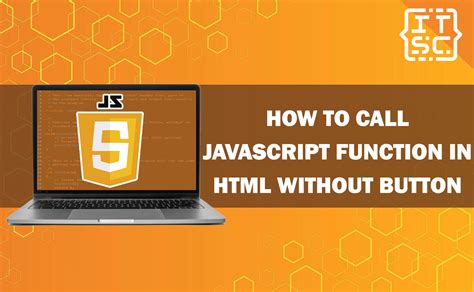how to call javascript function in html without button