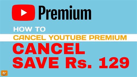 how to cancel youtube premium before trial ends