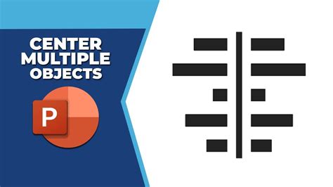 how to center multiple objects in powerpoint