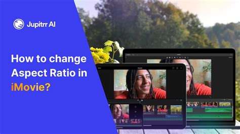 how to change aspect ratio on imovie mac