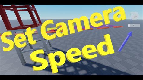 how to change camera speed on roblox studio