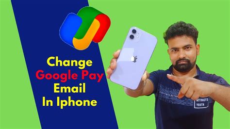how to change google pay email id in iphone