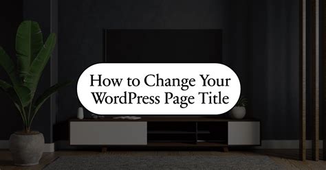 how to change page title in wordpress