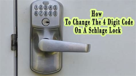 how to change the 4 digit code on a schlage lock be365 without programming code