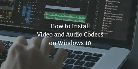how to change video codec in windows 10