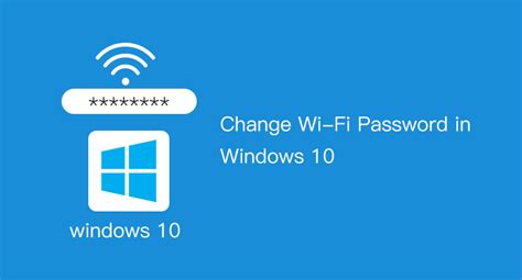 how to change wifi password in pc windows 10