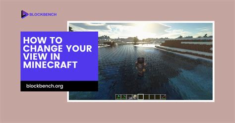 how to change your view in minecraft computer