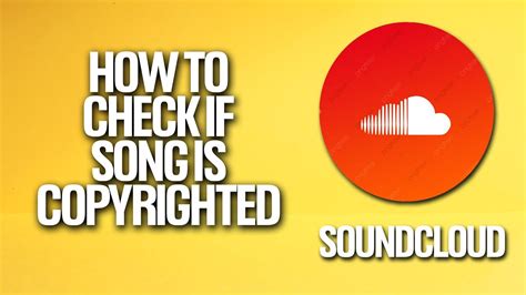 how to check if a youtube song is copyrighted