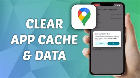how to clear google maps app data