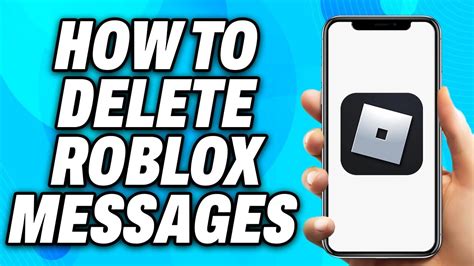 how to clear messages on roblox mobile