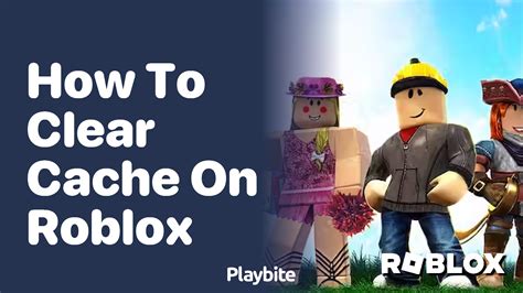how to clear roblox player cache