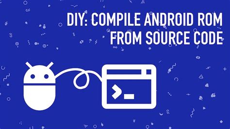 how to compile android source code