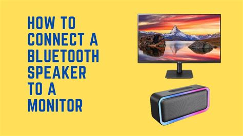 how to connect a bluetooth speaker to a computer monitor