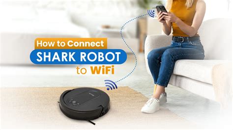 how to connect shark ion robot to wifi